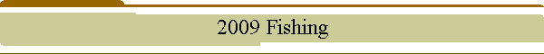 2009 Fishing